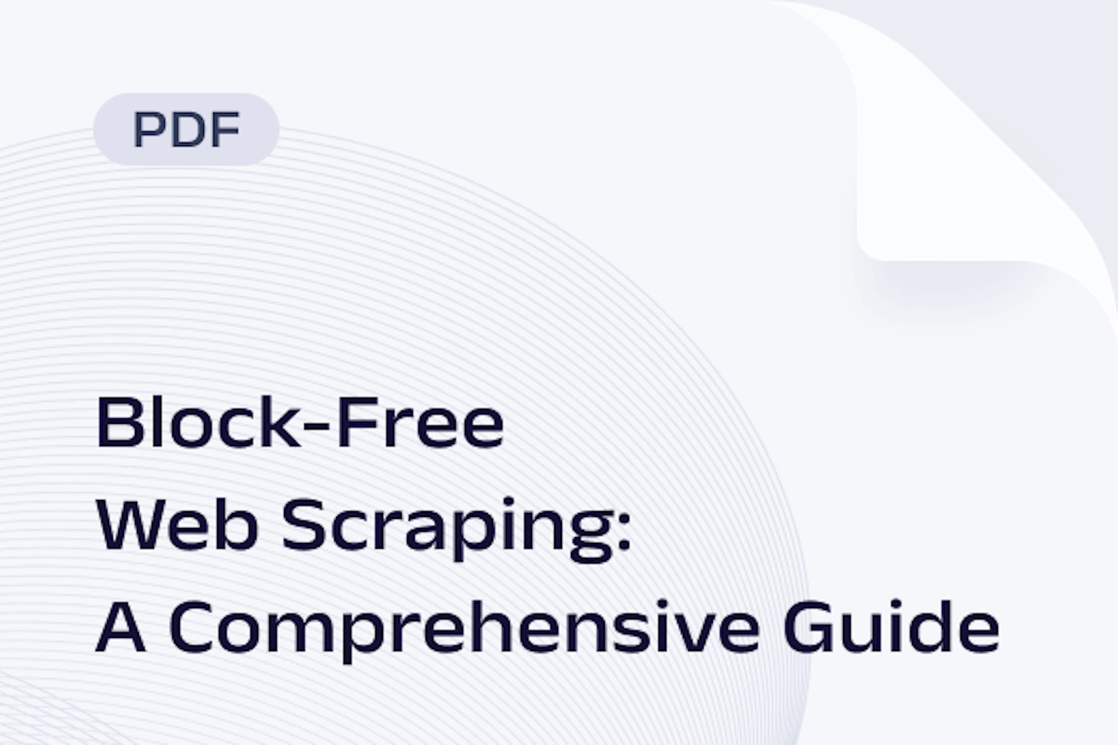 Block-Free Web Scraping: A Comprehensive Guide
