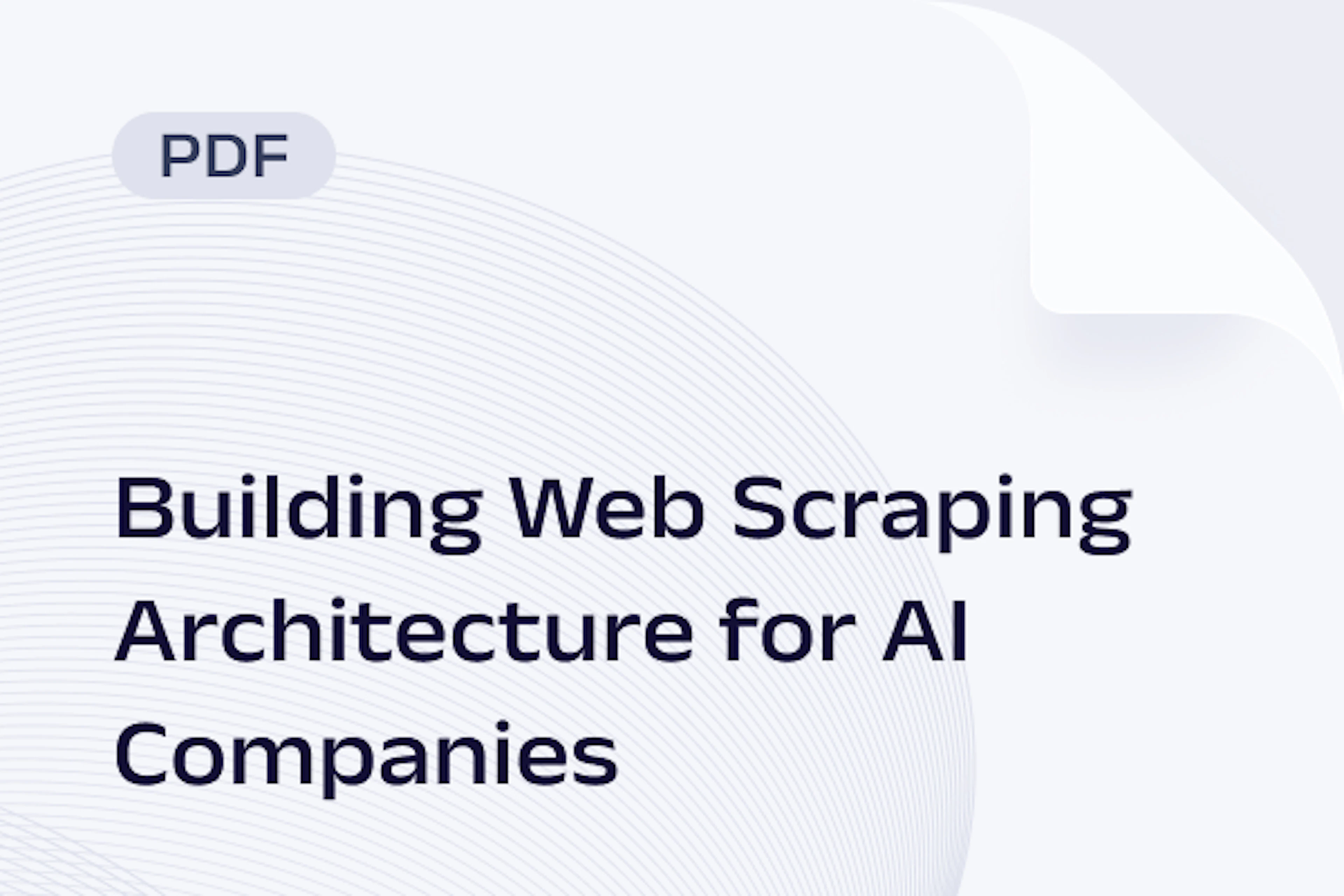 Building Web Scraping Architecture for AI Companies