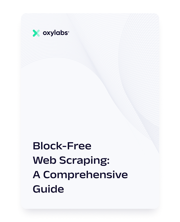 Block-Free Web Scraping: A Comprehensive Guide