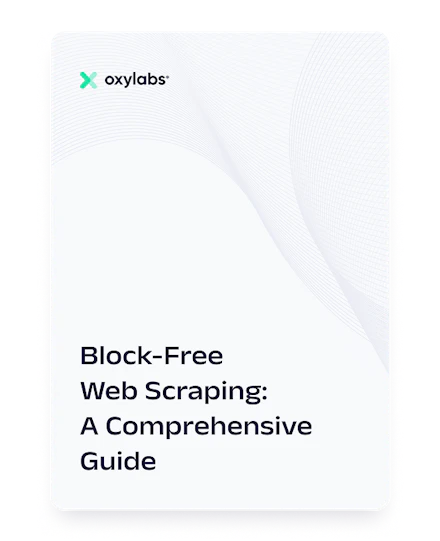 Block-Free Web Scraping: A Comprehensive Guide