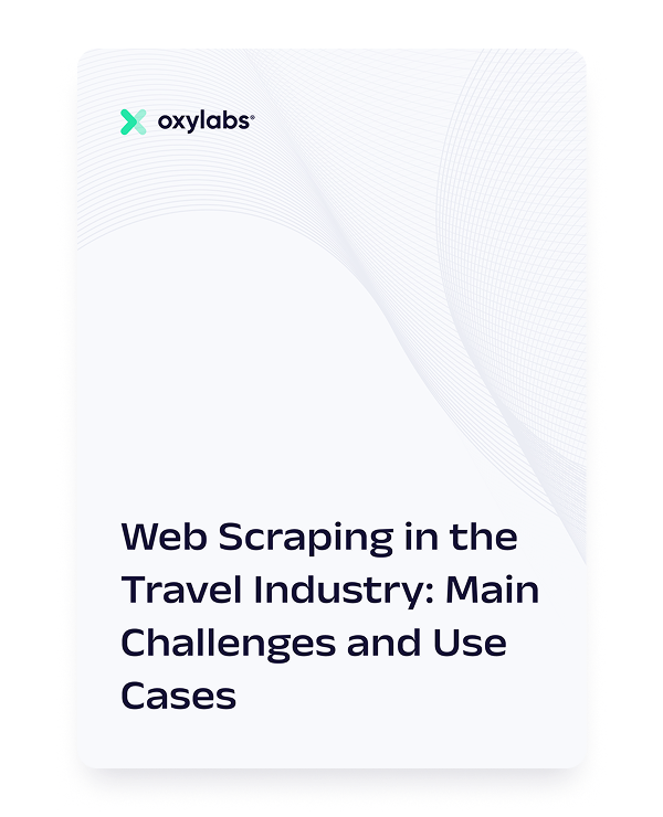 Web Scraping in the Travel Industry: Main Challenges and Use Cases