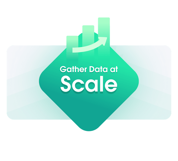 Gather data at scale
